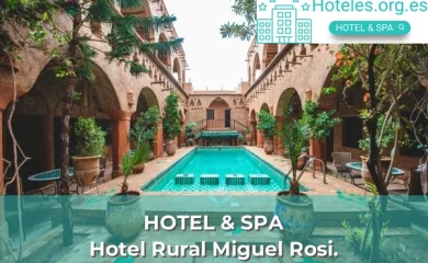 Hotel Rural Miguel Rosi.