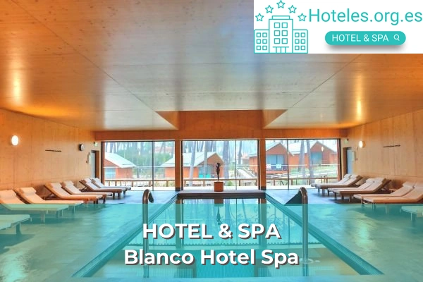 Blanco Hotel Spa 1 hotel de 4 estrellas blanco hotel spa