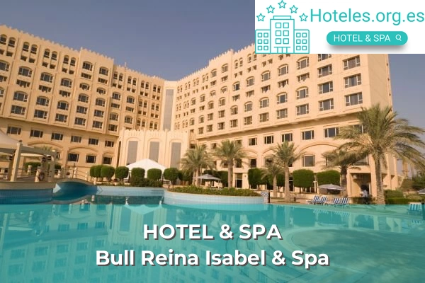 Bull Reina Isabel & Spa 1 hotel de 4 estrellas bull reina isabel spa