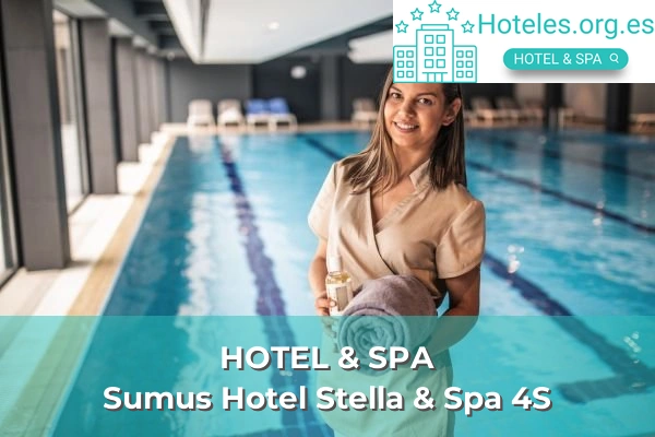 Sumus Hotel Stella & Spa 4S 1 hotel de 4 estrellas sumus hotel stella spa 4s