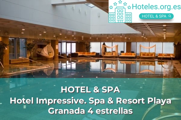 Hotel Impressive. Spa & Resort Playa Granada 4 estrellas 1 hotel hotel impressive spa resort playa granada 4 estrellas