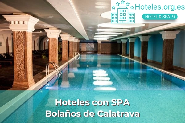 Hoteles con SPA en Bolaños de Calatrava