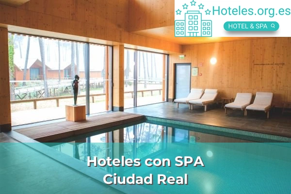 Hoteles con SPA en la provincia de Ciudad Real