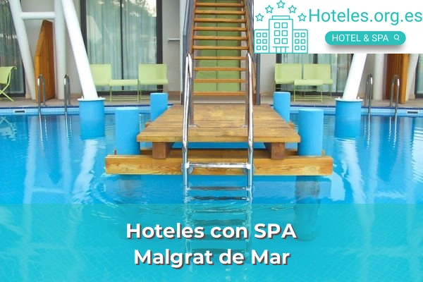 Hoteles con SPA en la provincia de Barcelona 13 Hoteles con SPA en Malgrat de Mar