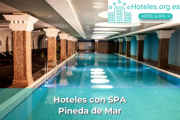 Hoteles con SPA en Pineda de Mar