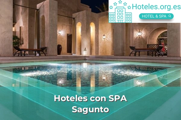 Hoteles con SPA en la provincia de Valencia 10 Hoteles con SPA en Sagunto
