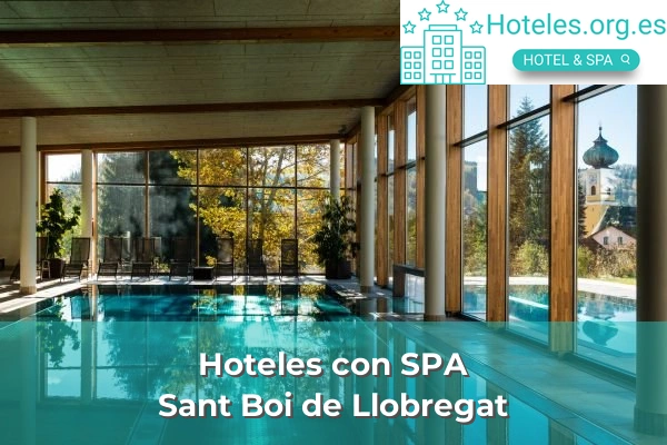 Hoteles con SPA en Sant Boi de Llobregat