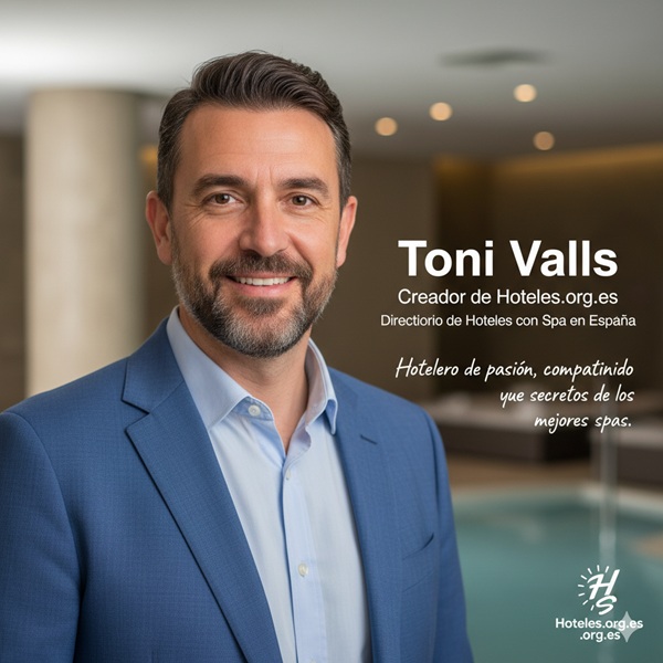 Hoteles con SPA en la provincia de Castellón 59 Hola soy Toni Valls, creador de Hoteles.org.es directorio de hoteles con spa en España